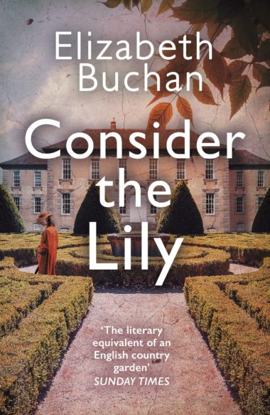 Elizabeth Buchan - Consider the Lily